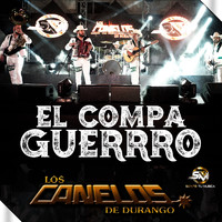 Los Canelos de Durango - El Compa Guerro