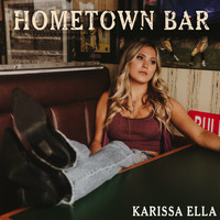 Karissa Ella - Hometown Bar