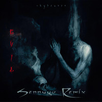 Skyheaven - Evil (Sennago Remix)