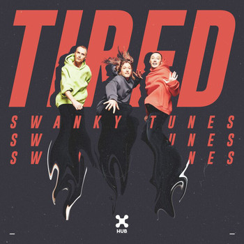 Swanky Tunes - Tired
