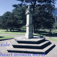 Xale - Heart Broken Mind