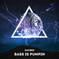 Sacred - Bass Is Pumpin