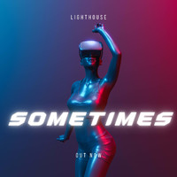 Lighthouse - Sometimes