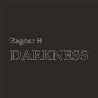 Ragnar H - Darkness
