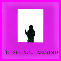 Drew - I'll See You Around