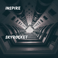 Inspire - Skyrocket (Explicit)