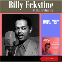 Billy Eckstine - Mr. "B" (Album of 1960)