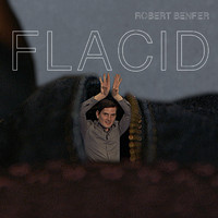 Robert Benfer - Flacid