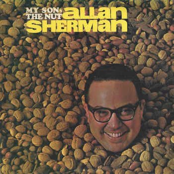 Allan Sherman - The Nut Is My Son, Allan Sherman