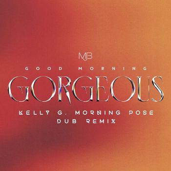 Mary J. Blige - Good Morning Gorgeous (Kelly G Morning Pose Dub Remix)