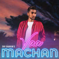 SHV Sharvin - Vaa Machan