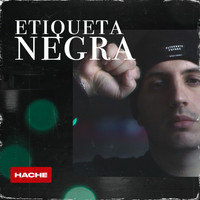 HACHE - Etiqueta Negra (Explicit)