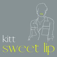 Kitt - Sweet Lip