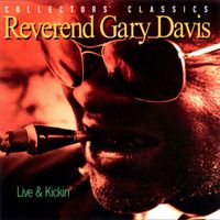 Reverend Gary Davis - Live and Kickin'