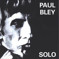 Paul Bley - Solo