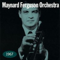 Maynard Ferguson Orchestra - 1967