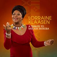 Lorraine Klaasen - Tribute To Miriam Makeba