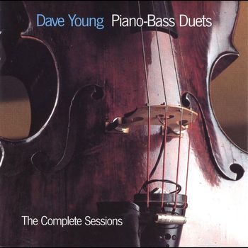 Dave Young - Piano-Bass Duets: The Complete Sessions