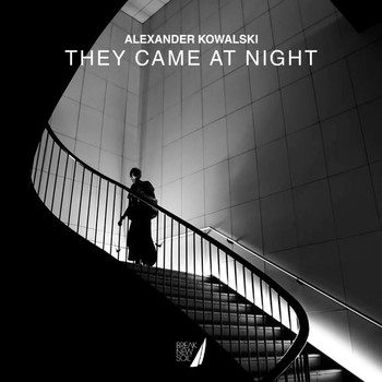 Alexander Kowalski - They Came at Night