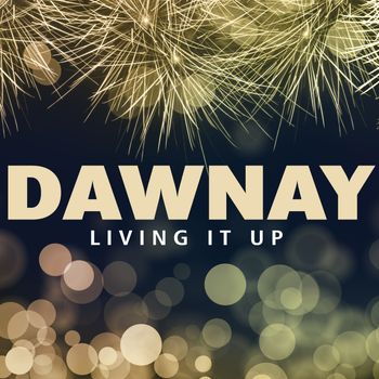Dawnay - Living It Up