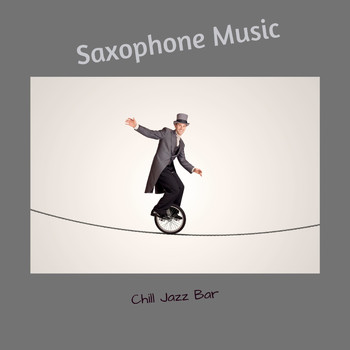 Saxophone Music - Chill Jazz Bar