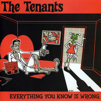 The Tenants - Everything You Know Is Wrong (Explicit)