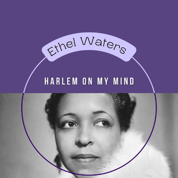 Ethel Waters - Harlem on My Mind