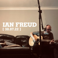Ian Freud - 30.07.22 (Explicit)