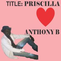 Anthony B - Priscilla