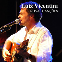 Luiz Vicentini - Novas Canções