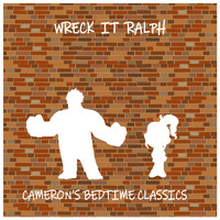 Cameron's Bedtime Classics - Wreck-it Ralph