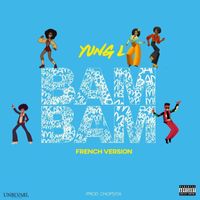 Yung L - Bam Bam (French Version [Explicit])