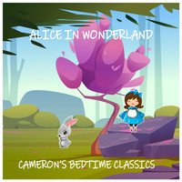 Cameron's Bedtime Classics - Alice in Wonderland