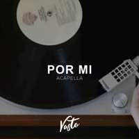 Vasto - Por Mí (Acapella)