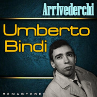 Umberto Bindi - Arrivederci (Remastered)