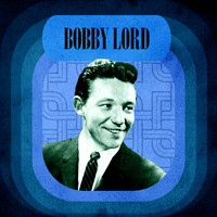 Bobby Lord - Presenting Bobby Lord