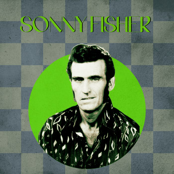 Sonny Fisher - Presenting Sonny Fisher