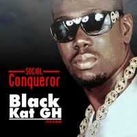 Black Kat GH - Social Conqueror