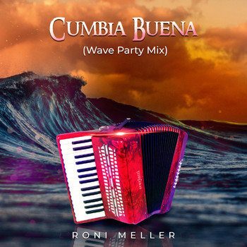 Roni Meller - Cumbia Buena (Wave Party Mix)