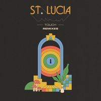 St. Lucia - Touch (Remixes)