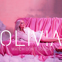 Olivia - Watch Don't Touch