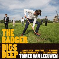 Tomek Van Leeuwen - The Badger Digs Deep