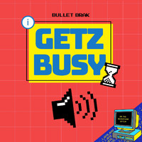 Bullet Brak - I Getz Busy (Explicit)