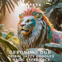 Sensaya - Geronimo Dub Tribal Jazzy Grooves Magic Experience