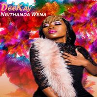 Deekay - Ngithanda Wena