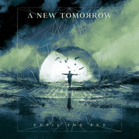 A New Tomorrow - Until the End