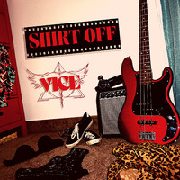 Vice - Shirt Off (Explicit)
