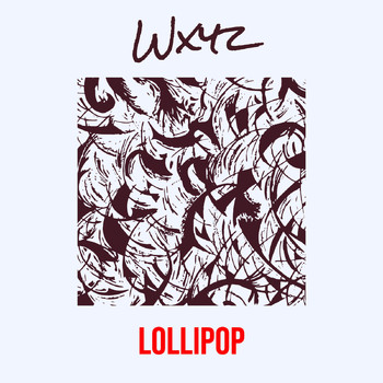 Lollipop - Wxyz