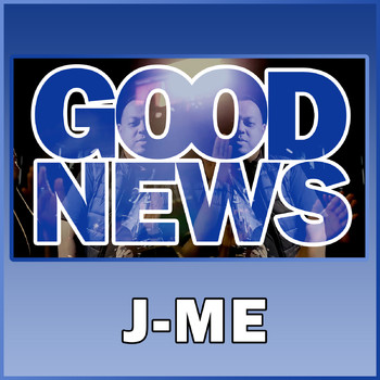 J-Me - Good News