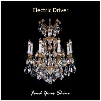 Electric Driver - Find Your Shine (Explicit)